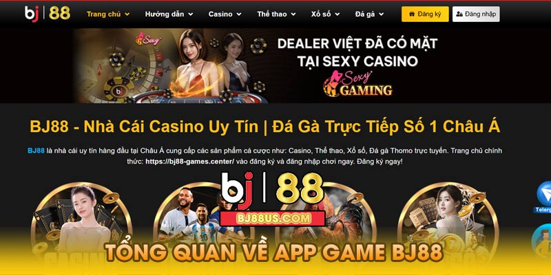 Tổng quan về app game Bj88