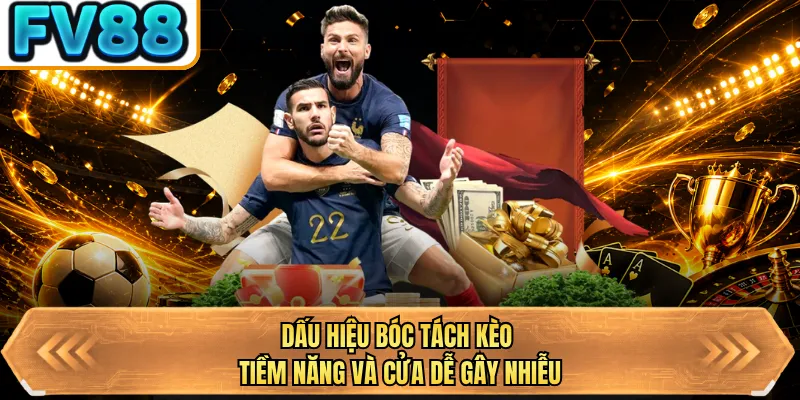 dau hieu boc tach keo tiem nang va cua de gay nhieu