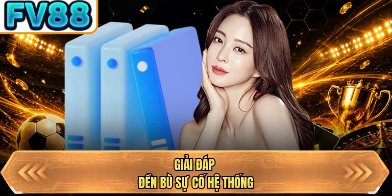 giai dap den bu su co he thong