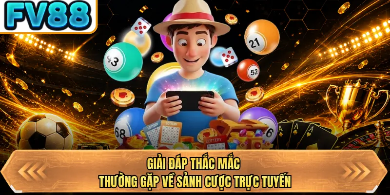 giai dap thac mac thuong gap ve sanh cuoc truc tuyen