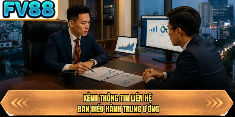 kenh thong tin lien he ban dieu hanh trung uong kenh thong tin lien he ban dieu hanh trung uong