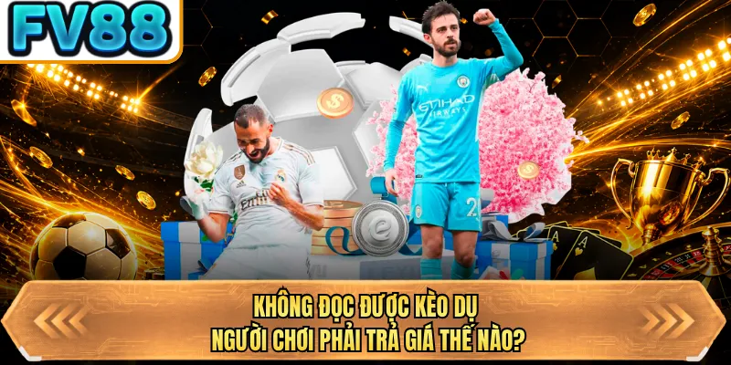 khong doc duoc keo du nguoi choi phai tra gia the nao