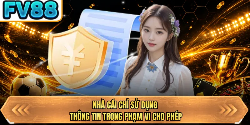 nha cai chi su dung thong tin trong pham vi cho phep