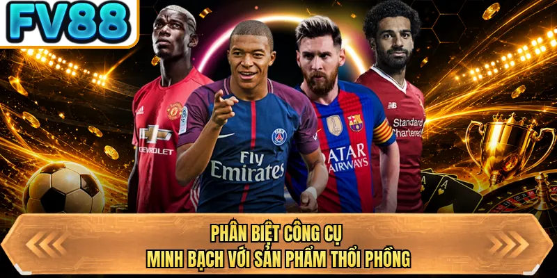 phan biet cong cu minh bach voi san pham thoi phong
