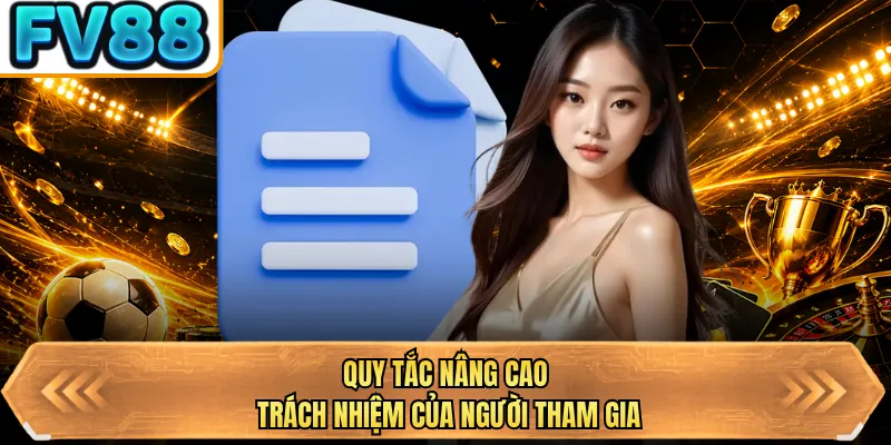 quy tac nang cao trach nhiem cua nguoi tham gia